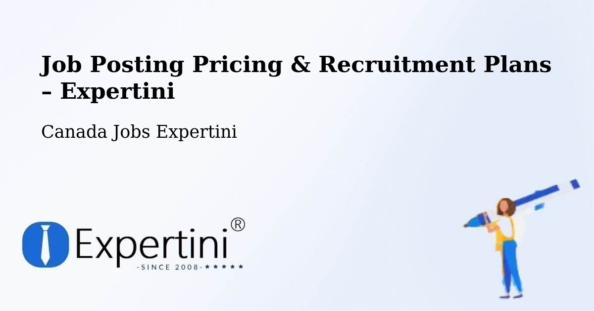 Job Posting Pricing & Recruitment Plans – Donnacona - Donnacona, Canada Jobs Expertini